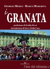 “I Granata”, il nuovo libro di Merlo e Margrita